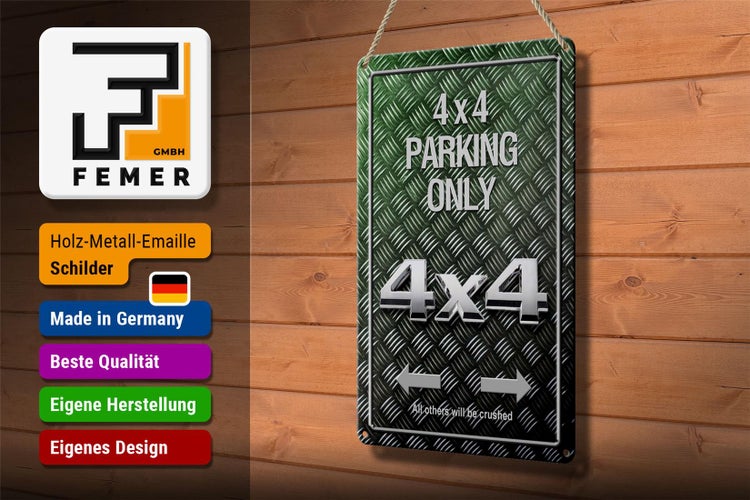 Blechschild Spruch 20x30cm 4x4 Parking only all others