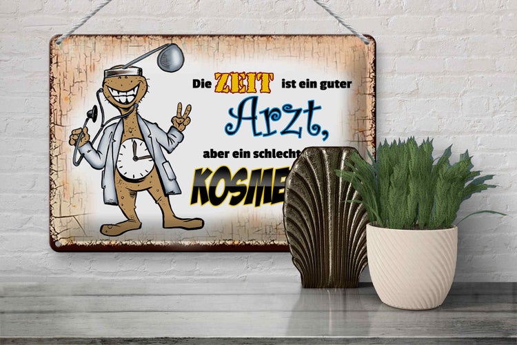 Blechschild Spruch 30x20cm die Zeit ist ein guter Arzt aber