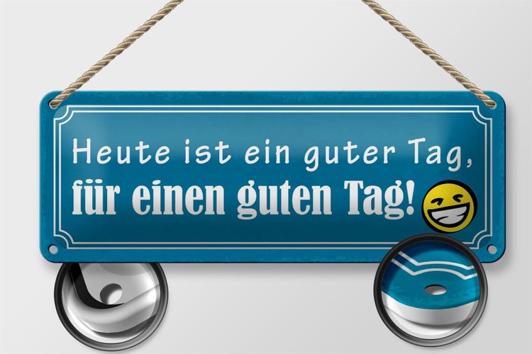 Blechschild Spruch 27x10cm heute ist ein guter Tag Dekoration