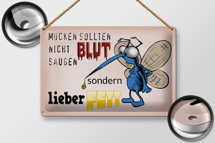 Blechschild Spruch 30x20cm Mücken sollten nicht Blut saugen