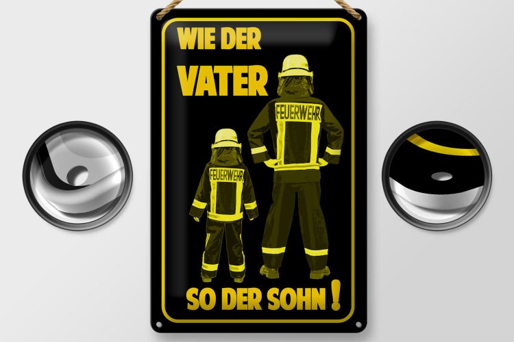 Blechschild Spruch 20x30cm Feuerwehr wie Vater so der Sohn