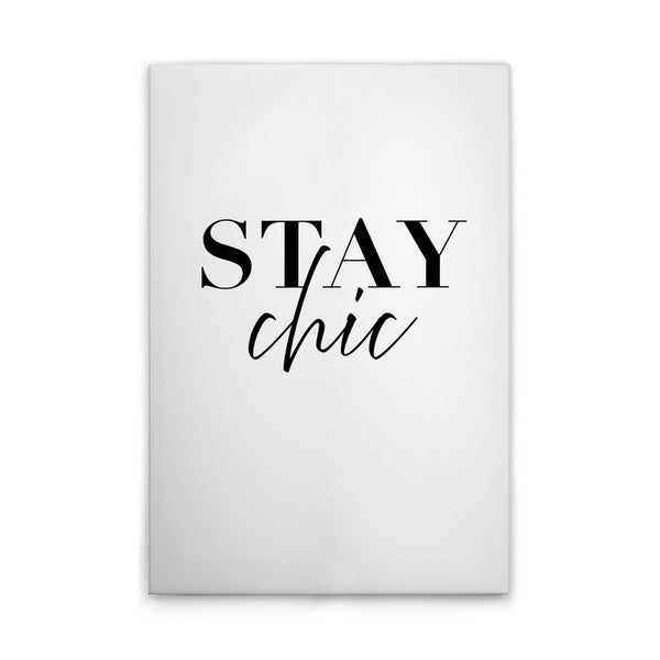 Poster mit dem Schriftzug Stay Chic zur Dekoration