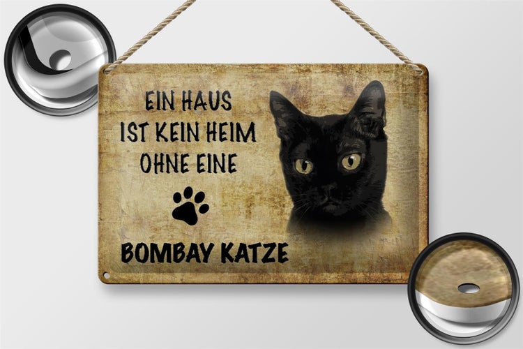 Blechschild Spruch 30x20cm Bombay Katze ohne kein Heim