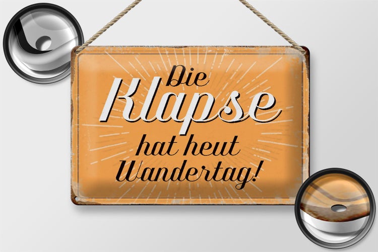 Blechschild Spruch 30x20cm die Klapse hat heut Wandertag