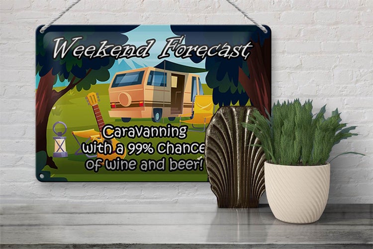 Blechschild Spruch 30x20cm Weekend Caravanning Wine Beer