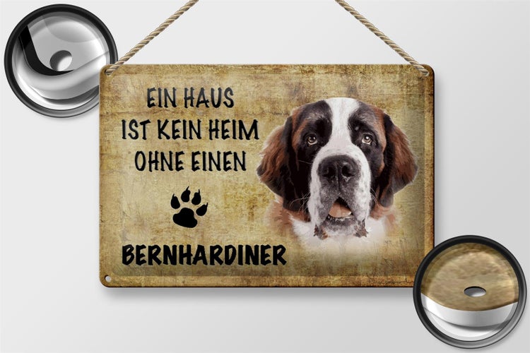 Blechschild Spruch 30x20cm Bernhardiner Hund ohne kein Heim