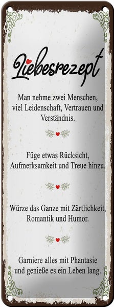 Blechschild Spruch Liebesrezept man nehme 2 Menschen 10x27cm