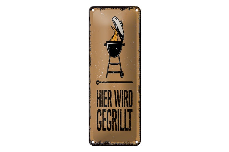 Blechschild Spruch 10x27 cm Hier wird gegrillt Kugelgrill Dekoration