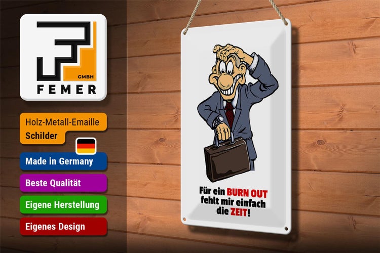 Blechschild Spruch 20x30cm Für Burnout fehlt mir die Zeit