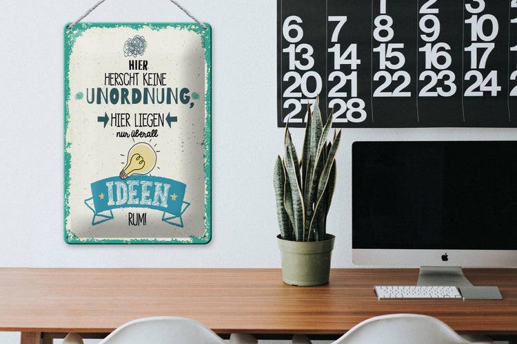 Blechschild Spruch 20x30cmHier keine Unordnung nur Ideen