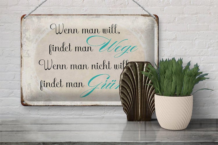 Blechschild Spruch 30x20cm wenn man will findet man Wege
