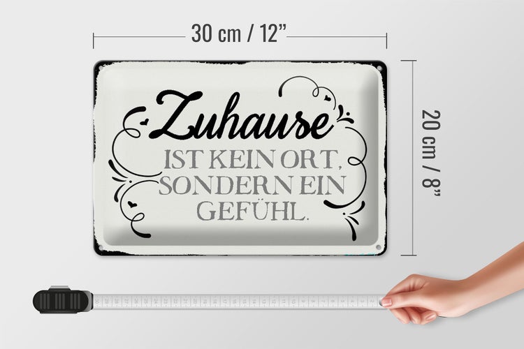 Blechschild Spruch 30x20cm Zuhause ist kein Ort sondern ein
