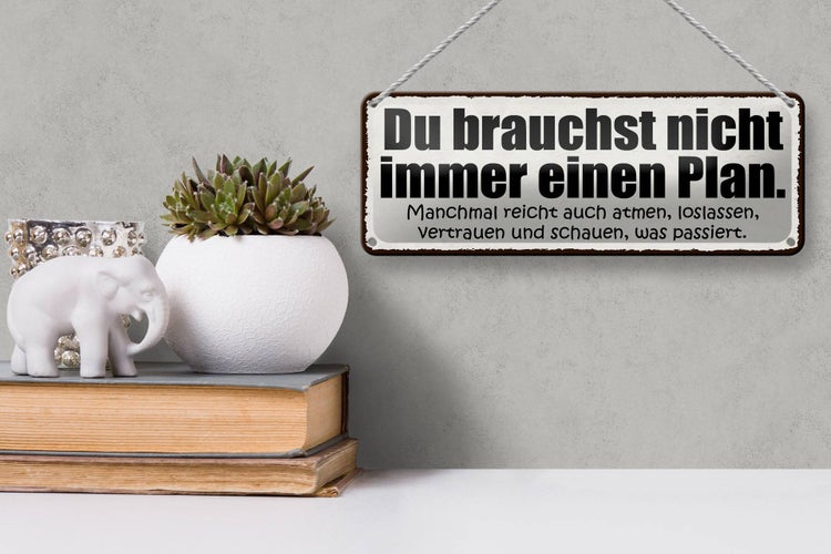 Blechschild Spruch 27x10cm nicht immer einen Plan atmen Dekoration