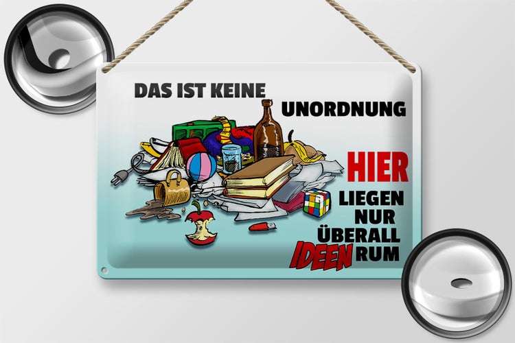 Blechschild Spruch 30x20cm Keine Unordnung überall Ideen