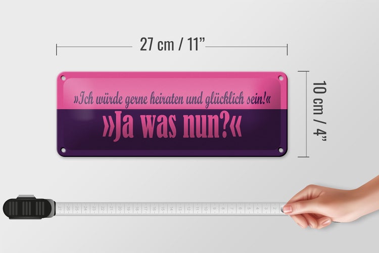 Blechschild Spruch 27x10cm würde gerne heiraten Dekoration