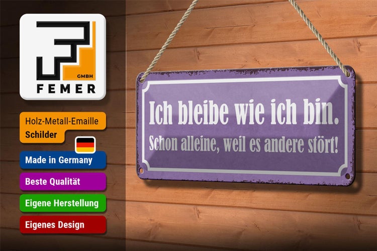 Blechschild Spruch 27x10cm ich bleibe wie ich bin alleine Dekoration