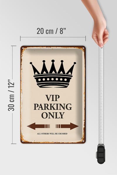 Blechschild Spruch 20x30cm VIP Parking only all others