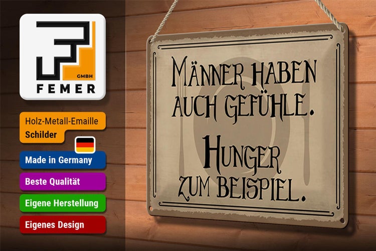 Blechschild Spruch 30x20cm Männer haben auch Gefühle Hunger