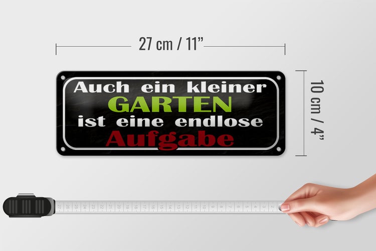 Blechschild Spruch 27x10cm kleiner Garten endlose Aufgabe Dekoration