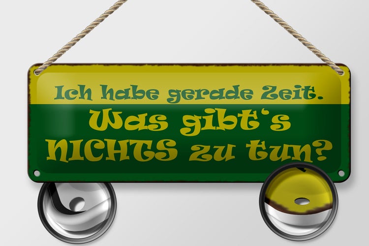 Blechschild Spruch 27x10cm habe gerade Zeit nichts zu tun Dekoration
