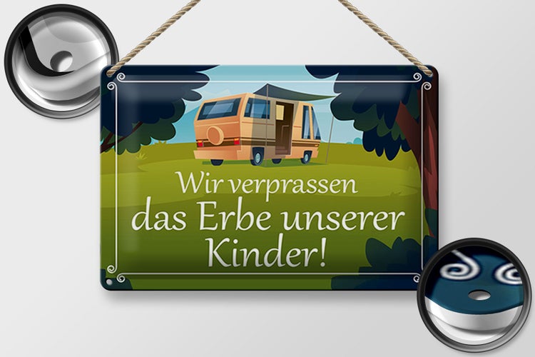 Blechschild Spruch 30x20cm verpassen Erbe unserer Kinder