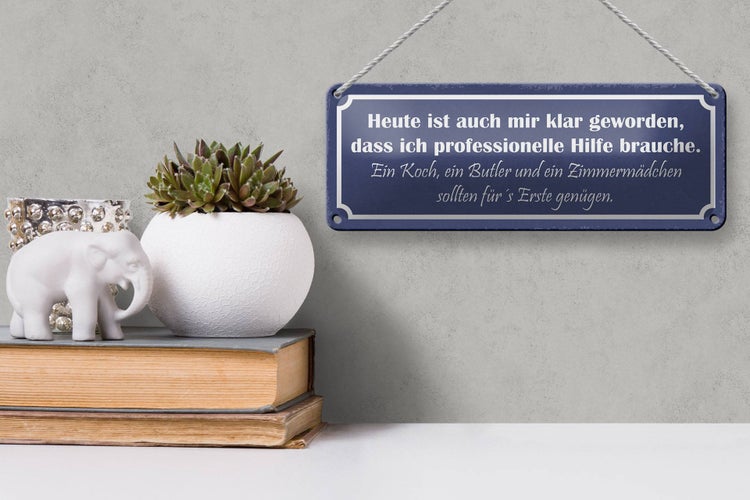 Blechschild Spruch 27x10cm brauch Koch Butler Zimmermädchen Dekoration