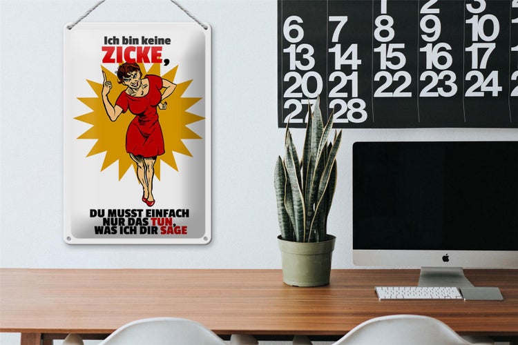 Blechschild Spruch 20x30cm bin keine Zicke tun was ich sage