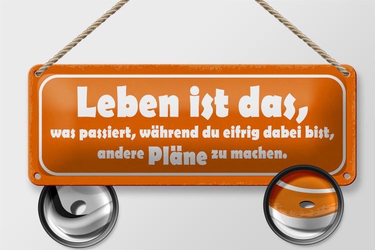 Blechschild Spruch 27x10cm Leben ist was passiert während Dekoration
