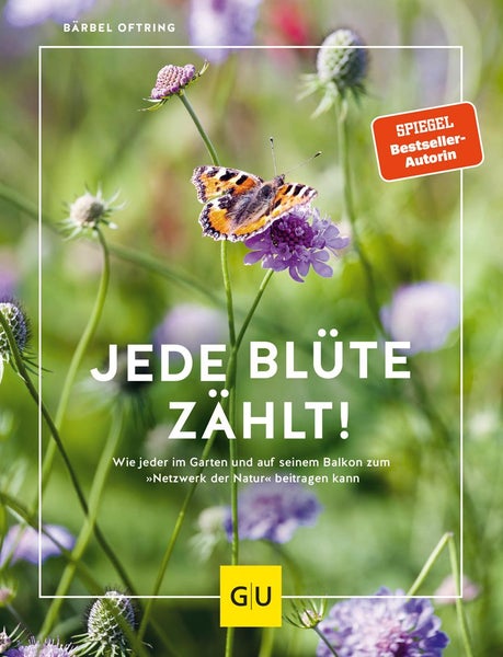 Jede Blüte zählt! Wie jeder im Garten und auf seinem Balkon zum Netzwerk der Natur beitragen kann