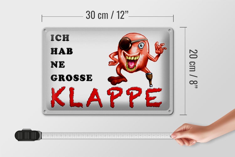 Blechschild Spruch 30x20cm ich habe ne grosse Klappe
