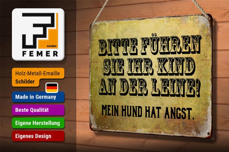 Blechschild Spruch 30x20cm Kinder an der Leine Hund Angst