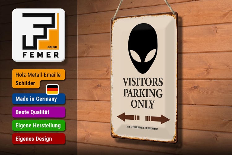 Blechschild Spruch 20x30cm Visitors Parking only Alien