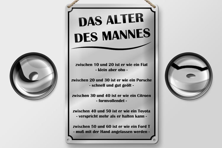 Blechschild Spruch 20x30cm das Alter des Mannes