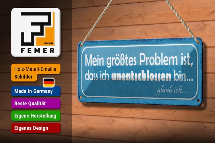 Blechschild Spruch 27x10cm Problem ich unentschlossen bin Dekoration
