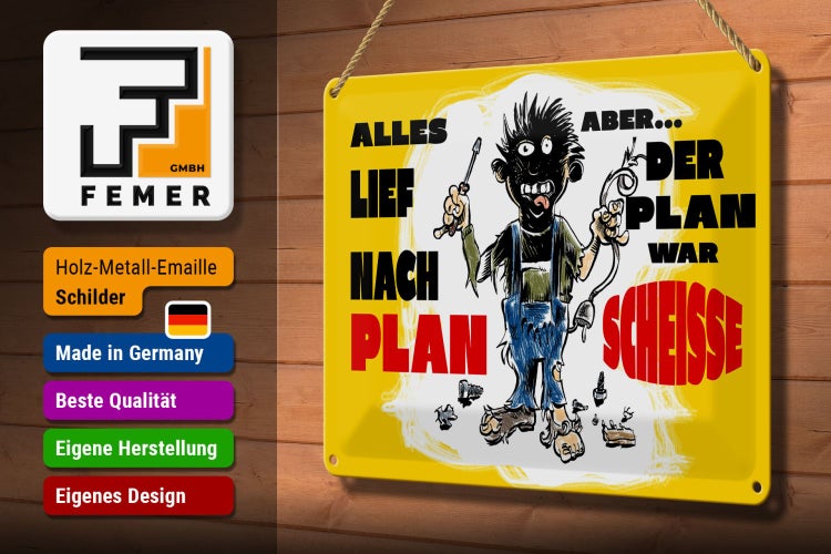 Blechschild Spruch 30x20cm alles lief nach Plan war Scheiße