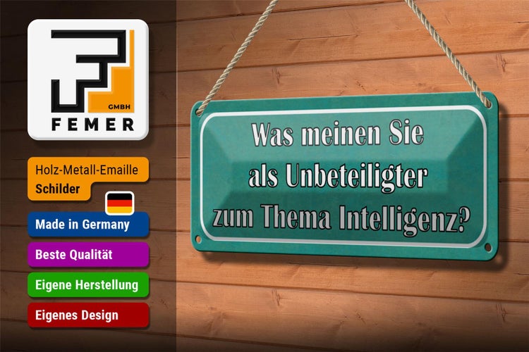 Blechschild Spruch 27x10cm Thema Intelligenz Ihre Meinung Dekoration