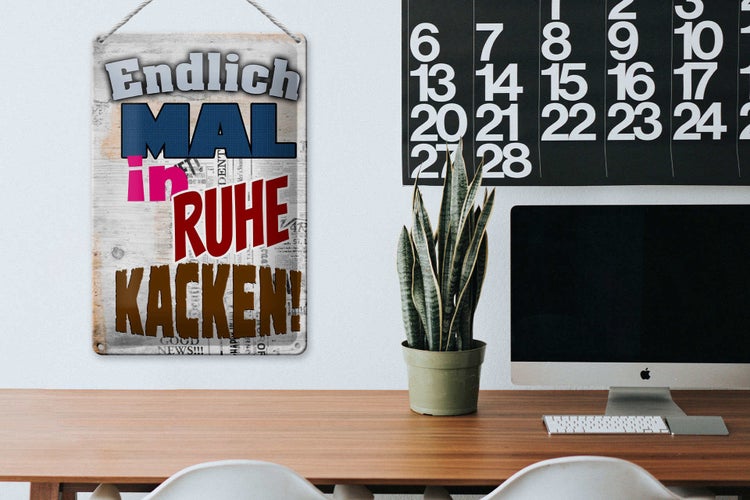 Blechschild Spruch 20x30cm Endlich mal in Ruhe kacken