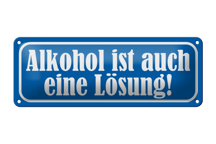 Blechschild Spruch 27x10cm ist auch eine Lösung Dekoration