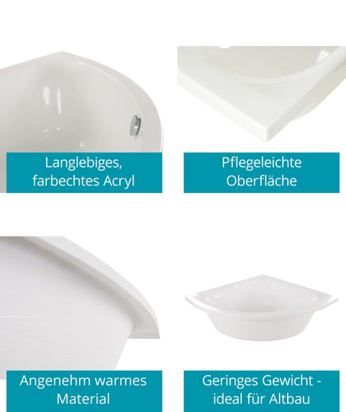 Eckbadewanne aus Acryl: langlebig, farbecht, pflegeleicht, angenehm warmes Material und geringes Gewicht.
