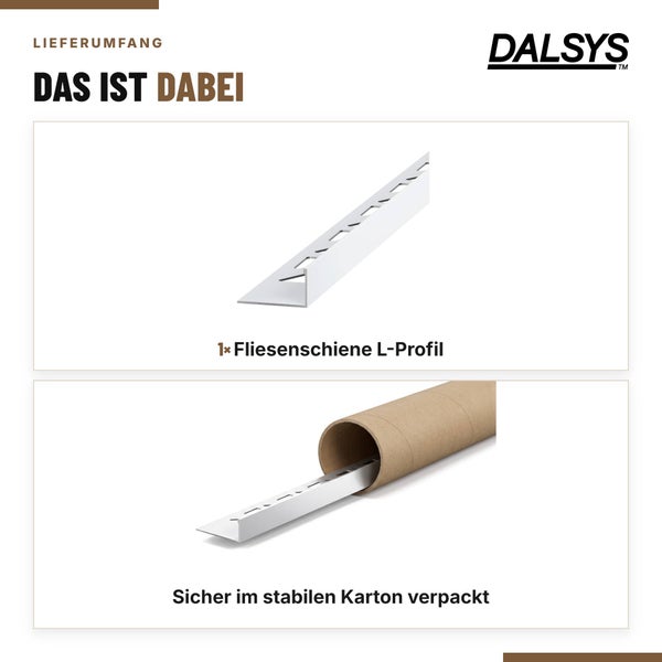 Dalsys Logo und Lieferumfang bestehend aus einer Fliesenschiene als L-Profil, sicher verpackt in einem stabilen Kartonrohr.
