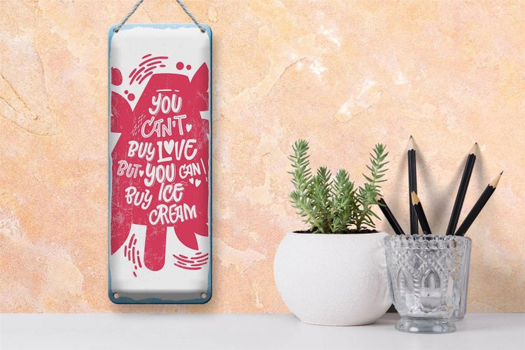 Blechschild Spruch Can´t buy love but Ice Cream 10x27cm Dekoration