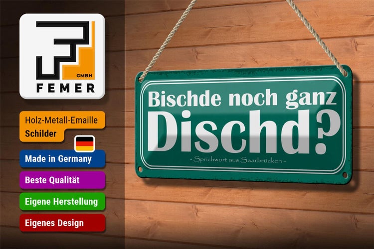 Blechschild Spruch 27x10cm Bischde noch ganz Dischd Dekoration