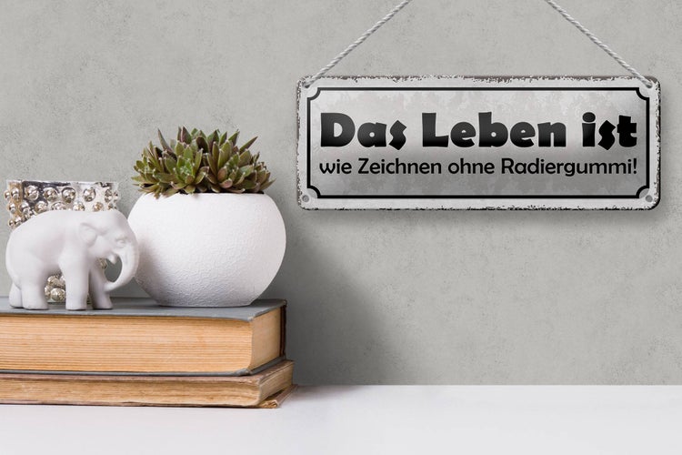 Blechschild Spruch 27x10cm Leben Zeichnen ohne Radiergummi Dekoration