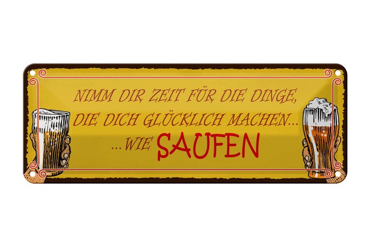 Blechschild Spruch 27x10cm Bier nimm dir Zeit für SAUFEN Dekoration