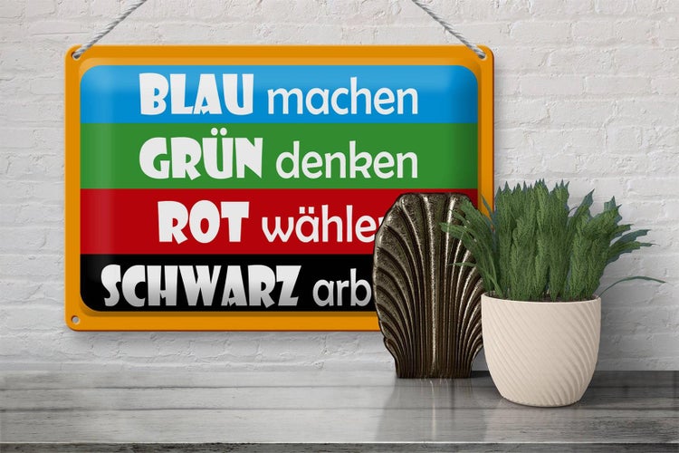Blechschild Spruch 30x20cm Blau machen grün denken