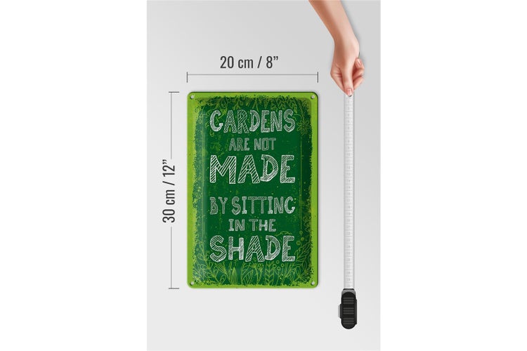 Blechschild Spruch Gardens note made by sitting shade 20x30cm