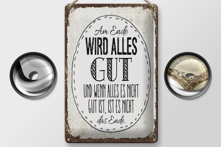 Blechschild Spruch am Ende wird alles gut 20x30cm