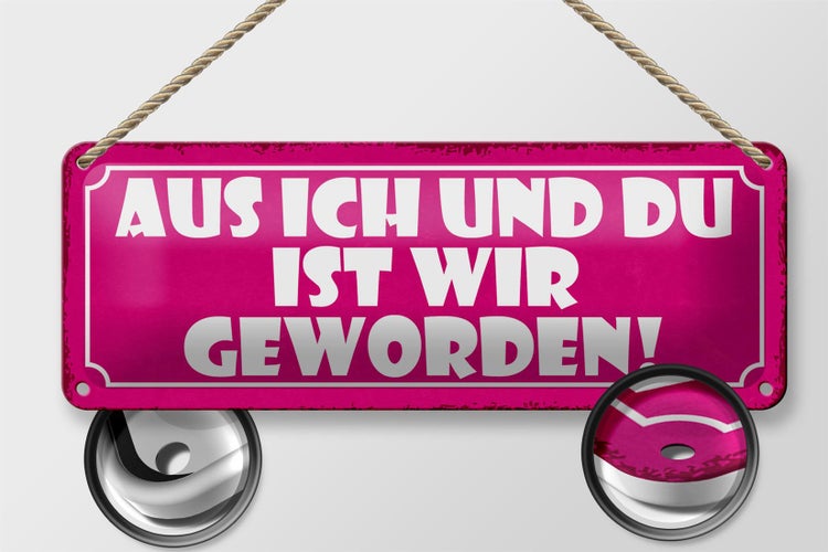 Blechschild Spruch 27x10cm aus ich und du ist wir geworden Dekoration