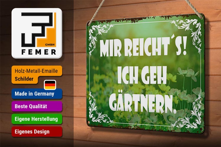 Blechschild Spruch 30x20cm mir reicht`s ich geh gärtnern