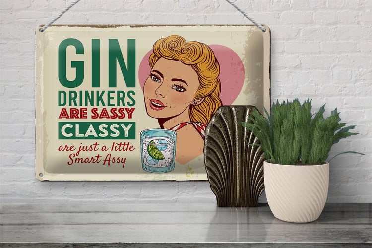 Blechschild Spruch Gin Drinkers are sassy classy 30x20cm